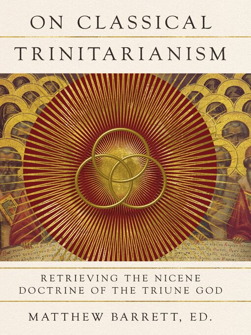 Title details for On Classical Trinitarianism by Matthew Barrett - Wait list
